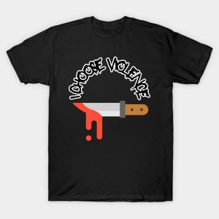 I choose violence T-Shirt